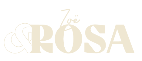 Zoë &Rosa